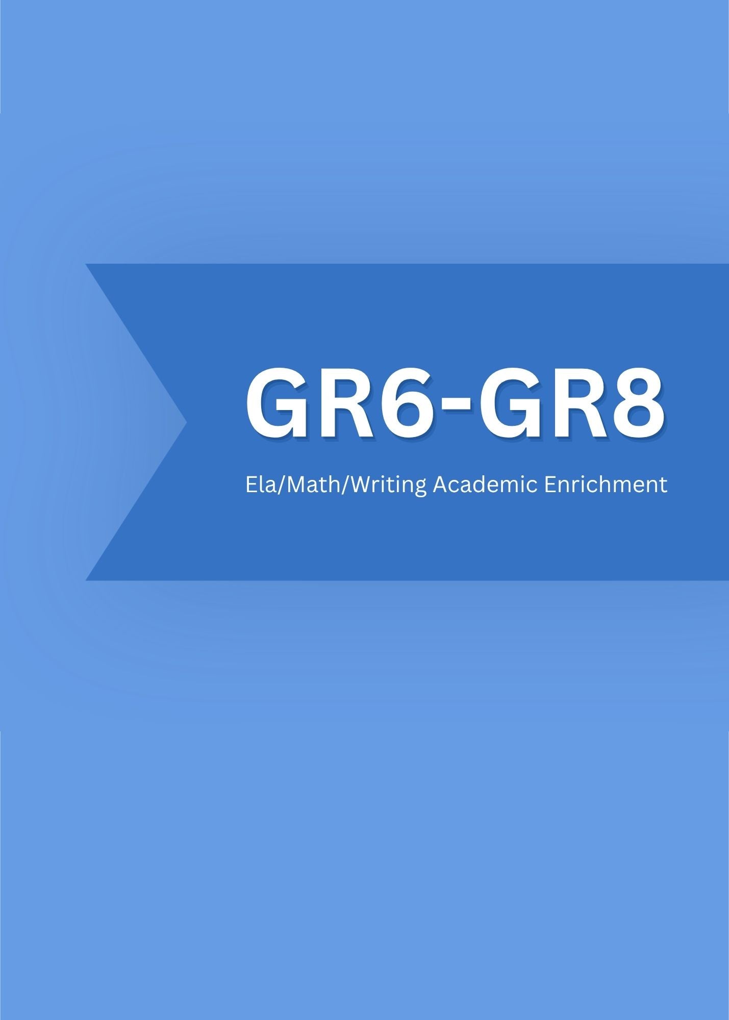 GR6~GR8 Academic Enrichment ELA/MATH/WRITING